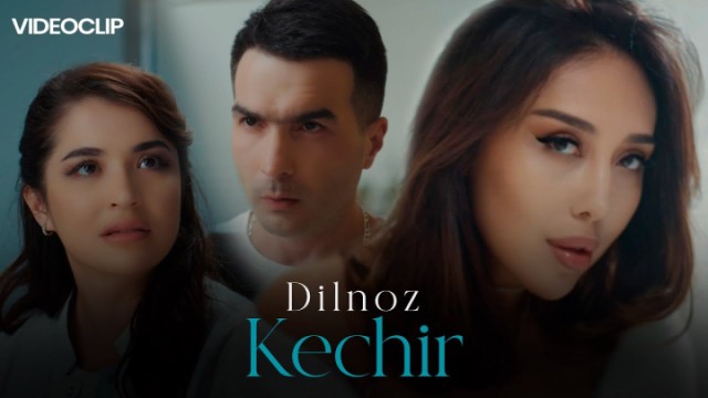 Dilnoz - Kechir (Video Klip)